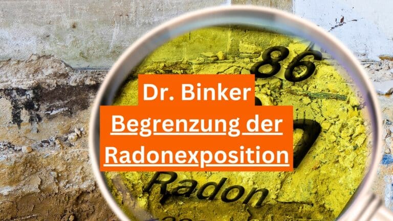 Begrenzung der Radonexposition - Dr. Binker