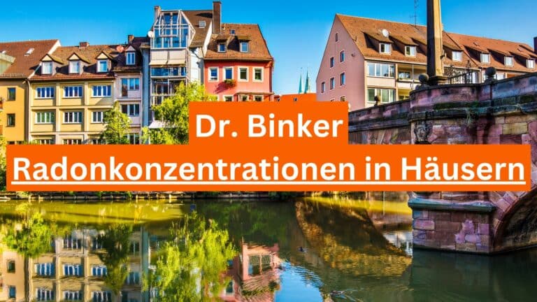 Radonkonzentrationen in Häusern - Dr. Binker