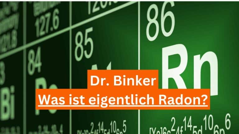 Was ist eigentlich Radon - Dr. Binker